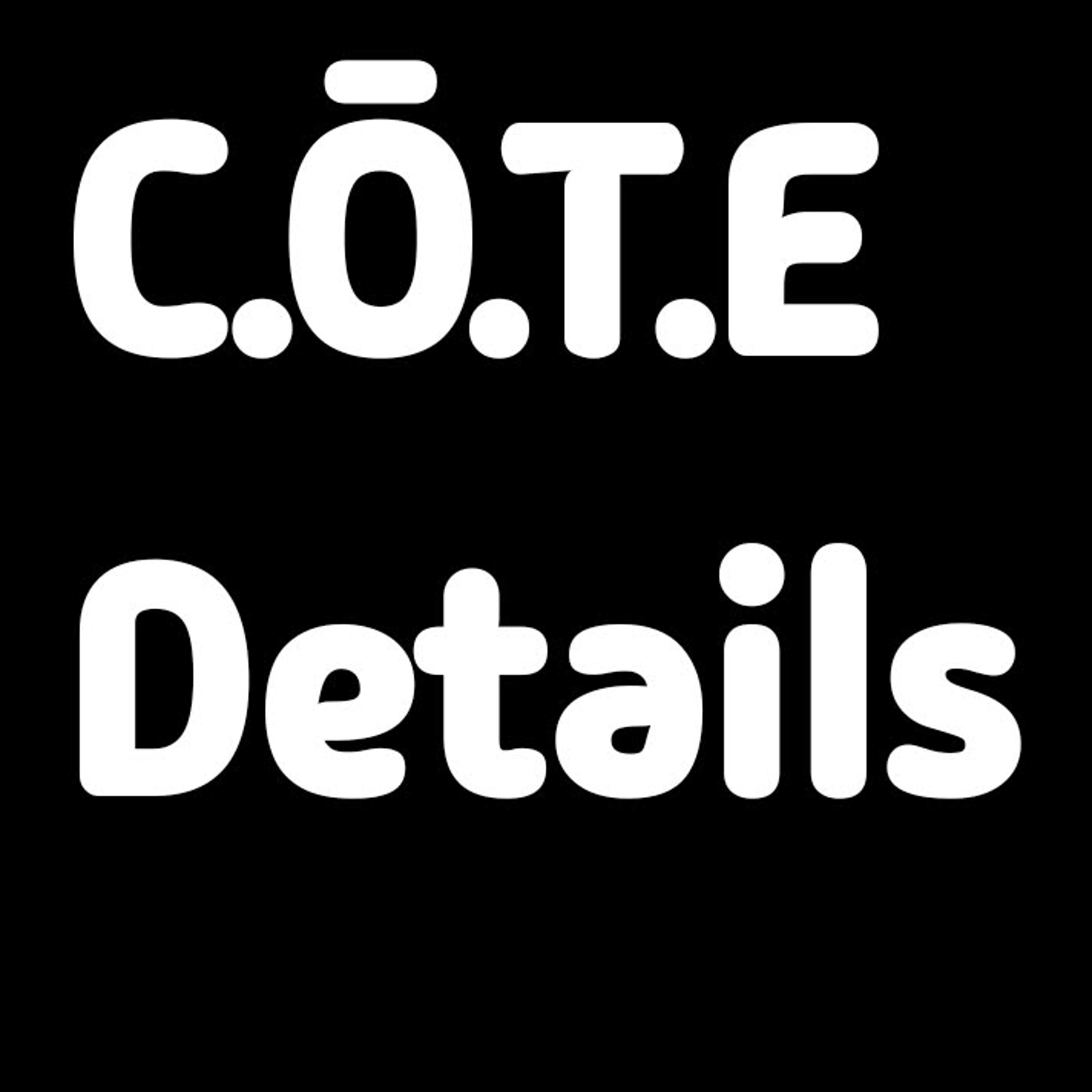C.Ō.T.E Details