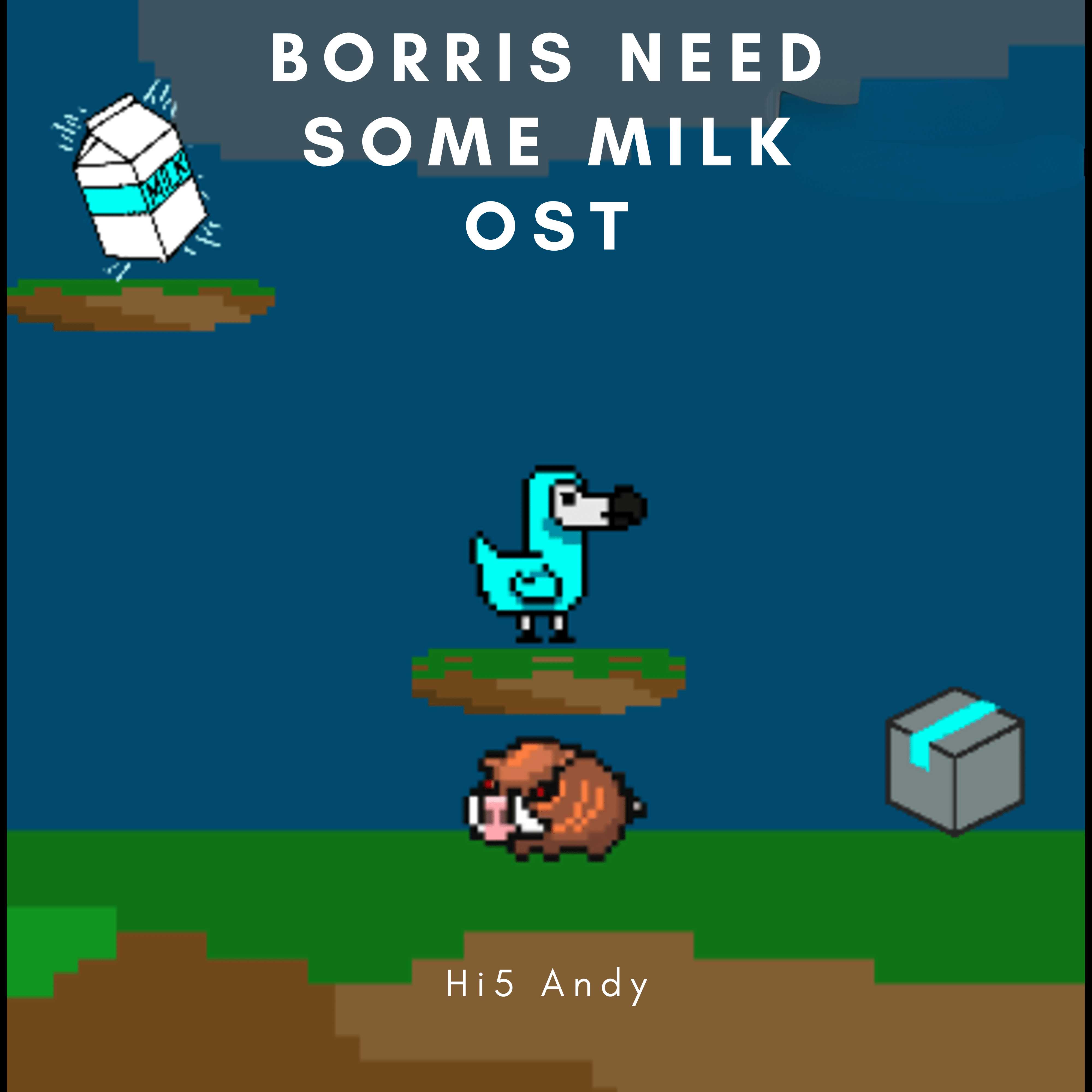 Borris Need Some Milk OST
